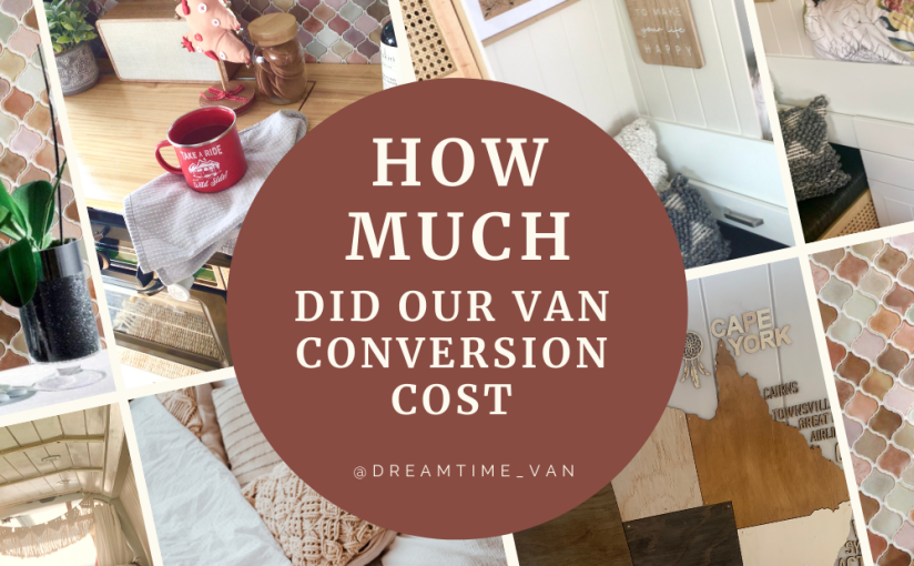 How much did our Van Conversion Cost?